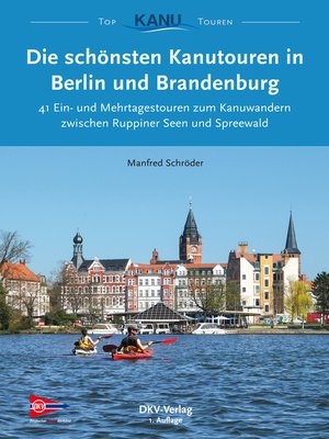 cover image of Die schönsten Kanutouren in Berlin und Brandenburg